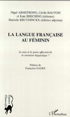 LA LANGUE FRANÇAISE AU FÉMININ
