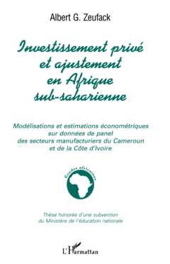 INVESTISSEMENT PRIVÉ ET AJUSTEMENT EN AFRIQUE SUB-SAHARIENNE