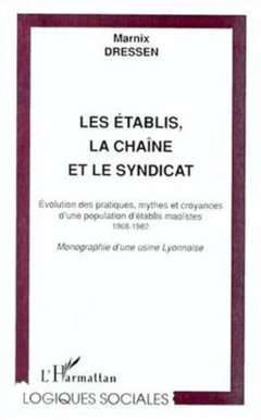 Les établis, la chaîne et le syndicat