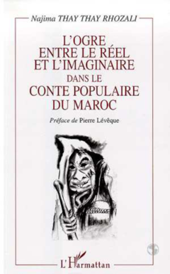 L'OGRE ENTRE LE REEL ET L'IMAGINAIRE DANS LE CONTE POPULAIRE DU MAROC