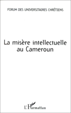 LA MISÈRE INTELLECTUELLE AU CAMEROUN