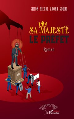 Sa majesté le préfet