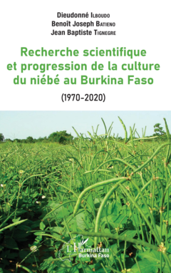 La recherche scientifique et progression de la culture du niébé au Burkina Faso
