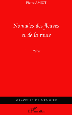 Nomades des fleuves et de la route