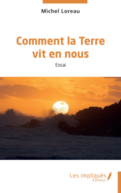 Comment la Terre vit en nous