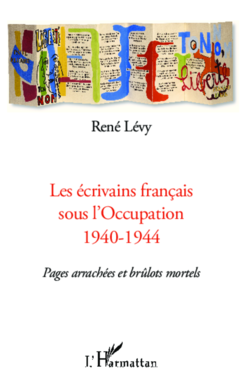 Les écrivains français sous l'Occupation 1940-1944