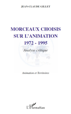 Morceaux choisis sur l'animation 1972-1995