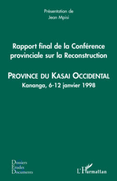 Rapport final de la Conférence provinciale sur la Reconstruction (kasai occidental)