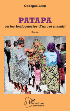 Patapa ou les loufoqueries d'un roi maudit