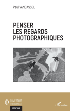Penser les regards photographiques