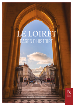 Le Loiret - Pages d'histoire