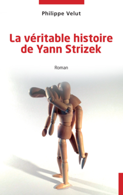 La véritable histoire de Yann Strizek