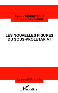 LES NOUVELLES FIGURES DU SOUS-PROLÉTARIAT