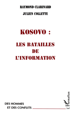 KOSOVO : LES BATAILLES DE L'INFORMATION