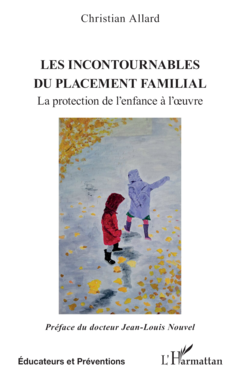 Les incontournables du placement familial
