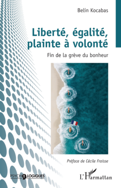 Liberté, égalité, plainte à volonté