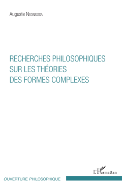 Recherches philosophiques sur les théories des formes complexes
