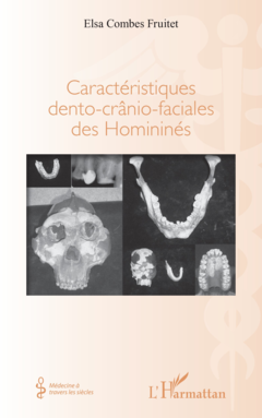 Caractéristiques dento-crânio-faciales des Homininés