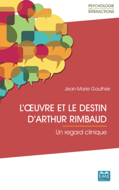 L'œuvre et le destin d'Arthur Rimbaud