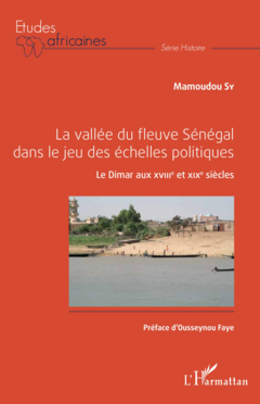 La vallée du fleuve Sénégal dans le jeu des échelles politiques