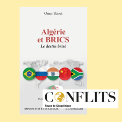Algérie et BRICS dans la revue Conflits
