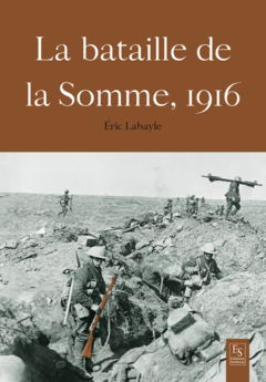 La Bataille de la Somme 1916