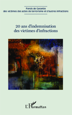 20 ans d'indemnisation des victimes d'infractions