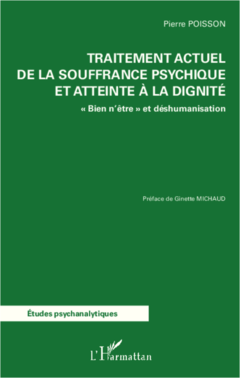 Traitement actuel de la souffrance psychique et atteinte à la dignité
