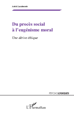 Du procès social à l'eugénisme moral