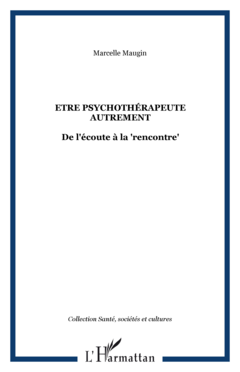 Etre psychothérapeute autrement