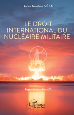 Le droit international du nucléaire militaire