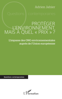 Protéger l’environnement, mais à quel « prix » ?