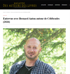 Entrevue avec Bernard Anton autour de Célébrades (2026)