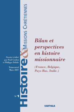 Histoire et Missions Chrétiennes -n°1 - Bilan et perspectives en histoire missionnaire