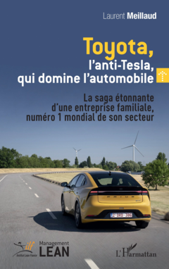 Toyota, l’anti-Tesla, qui domine l’automobile