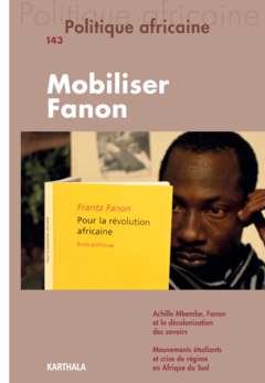 Politique africaine N-143. Mobiliser Fanon