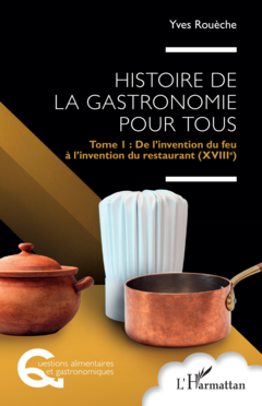 Histoire de la gastronomie pour tous