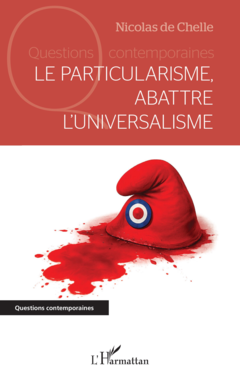 Le particularisme, abattre l’universalisme