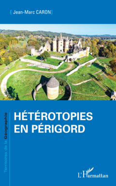 Hétérotopies en Périgord
