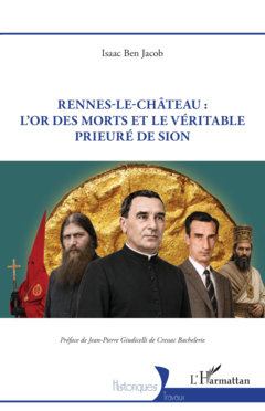 Rennes-le-Château : l’or des morts et le véritable prieuré de Sion
