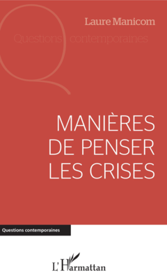 Manières de penser les crises