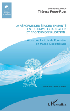 La réforme des études en santé entre universitarisation et professionnalisation