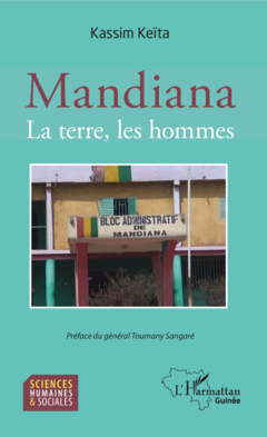 Mandiana. La terre, les hommes