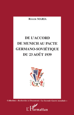De l'accord de Munich au Pacte germano-sovietique du 23 août 1939