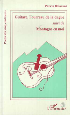 Guitare, fourreau de la dague suivi de Montagne en moi