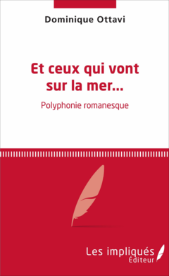 Et ceux qui vont sur la mer