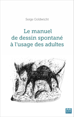 Le manuel de dessin spontané à l'usage des adultes