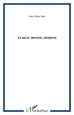Le beau monde.-Dessins