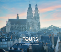 Tours - Des chemins et des hommes