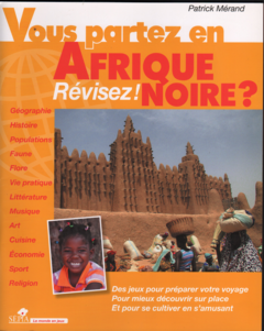 VOUS PARTEZ EN AFRIQUE NOIRE ?